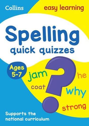 Spelling Quick Quizzes. Ages 5-7