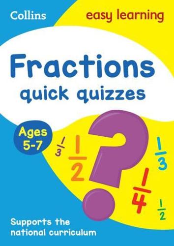 Fractions Quick Quizzes. Ages 5-7