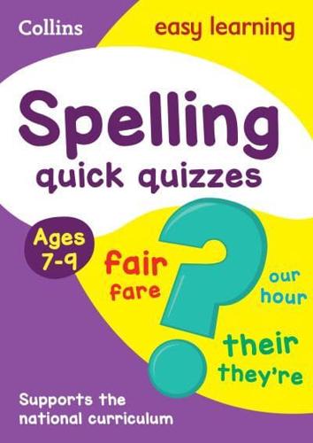 Spelling Quick Quizzes. Ages 7-9