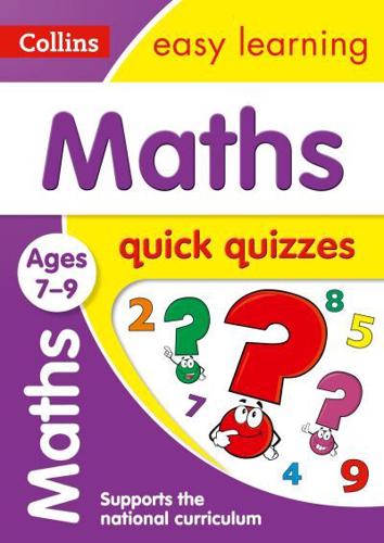 Maths Quick Quizzes. Ages 7-9