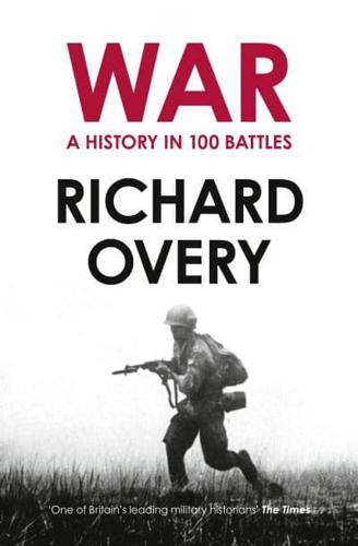 A History of War in 100 Battles