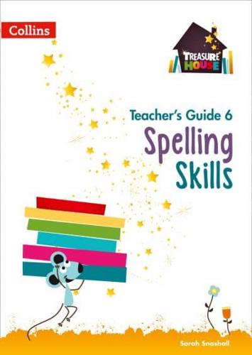Spelling Skills. Teacher's Guide 6