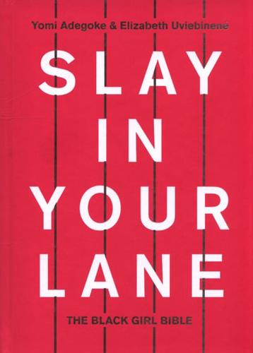 Slay in Your Lane