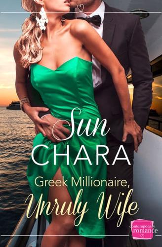 Greek Millionaire, Unruly Wife