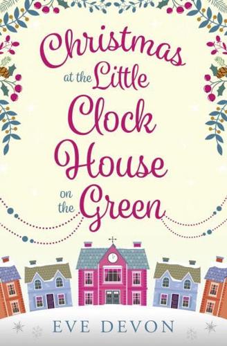 Christmas at the Little Clock House on the Green