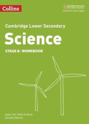 Cambridge Lower Secondary Science. Stage 8 Workbook