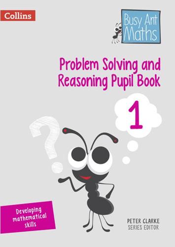 Problem Solving and Reasoning. Pupil Book 1