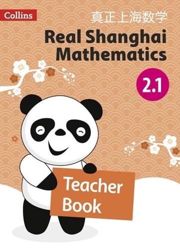 Real Shanghai Mathematics. Teacher's Book 2.1