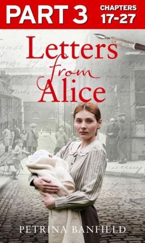 Letters from Alice: Part 3 of 3