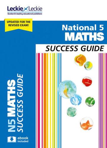 National 5 Maths. Success Guide