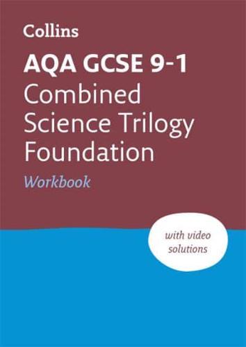 AQA GCSE 9-1 Combined Science Trilogy. Foundation Workbook