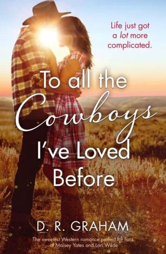 To All the Cowboys I've Loved Before