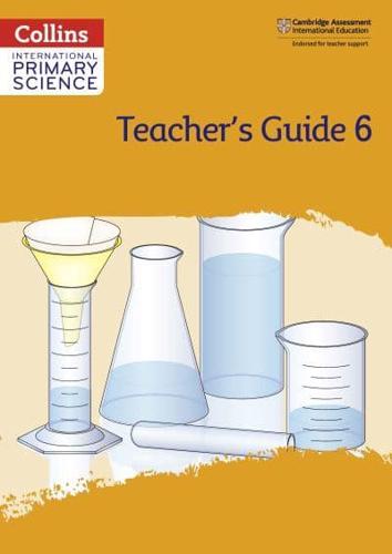 International Primary Science. Teacher's Guide 6