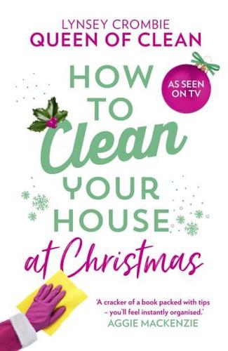 How to Clean Your House at Christmas