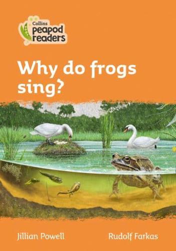 Why Do Frogs Sing?