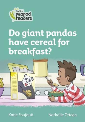 Do Giant Pandas Have Cereal for Breakfast?