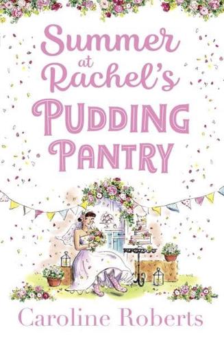 Summer at Rachel's Pudding Pantry