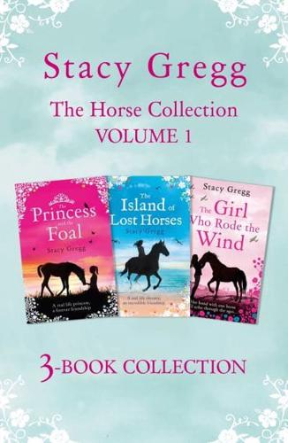 The Stacy Gregg 3-Book Horse Collection. Volume 1
