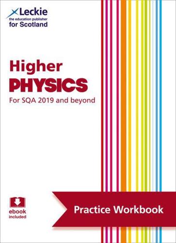 Higher Physics for SQA 2019 and Beyond