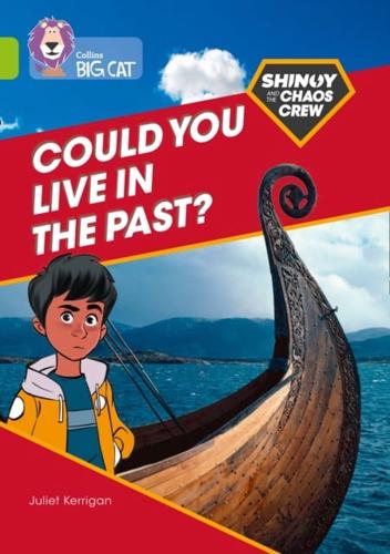 Could You Live in the Past?