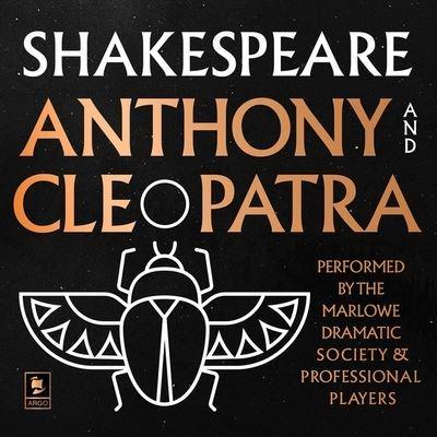 Antony and Cleopatra: Argo Classics Lib/E