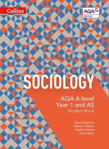 Sociology. AQA A-Level Year 1 and AS Student Book