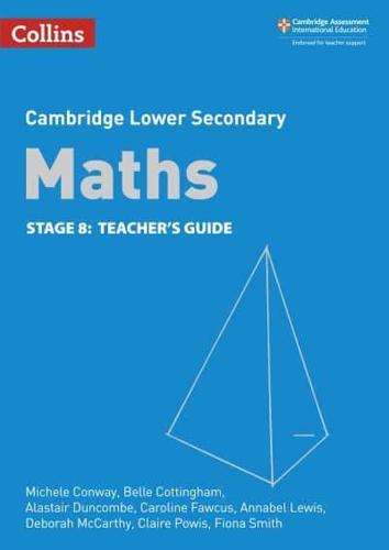 Cambridge Lower Secondary Maths. Stage 8 Teacher's Guide