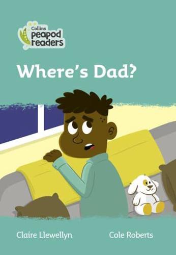 Where's Dad?