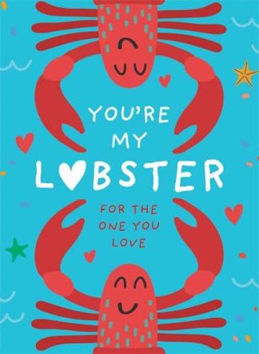 You're My Lobster