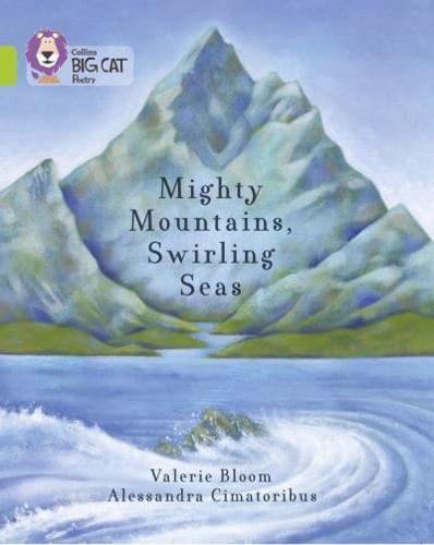 Mighty Mountains, Swirling Seas