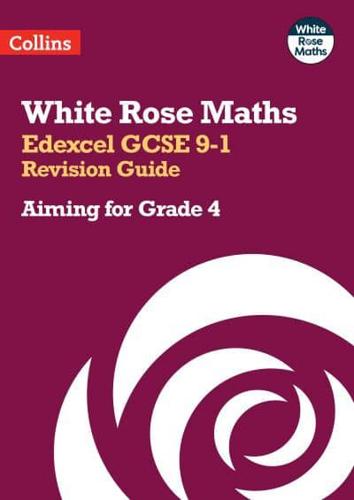 Edexcel GCSE 9-1 Revision Guide. Aiming for a Grade 4
