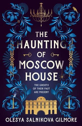 The Haunting of Moscow House