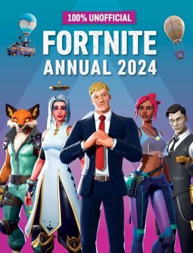 100% Unofficial Fortnite Annual 2024