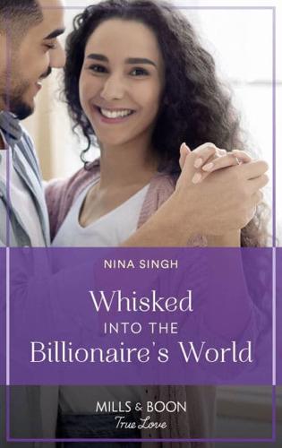 Whisked Into the Billionaire's World