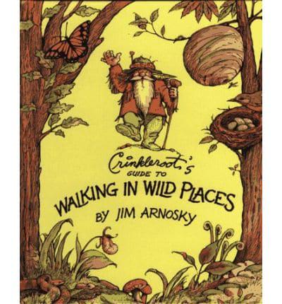 Crinkleroot's Guide to Walking in Wild Places