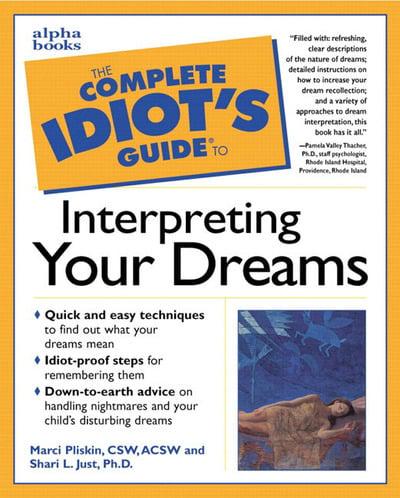 The Complete Idiot's Guide to Interpreting Your Dreams
