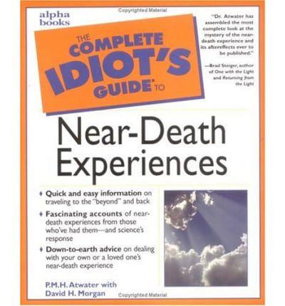 The Complete Idiot's Guide to Near-Death Experiences
