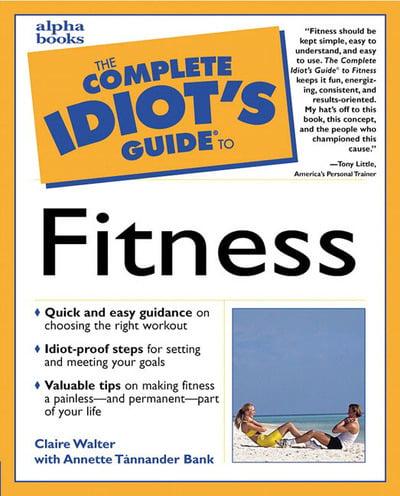 The Complete Idiot's Guide to Fitness