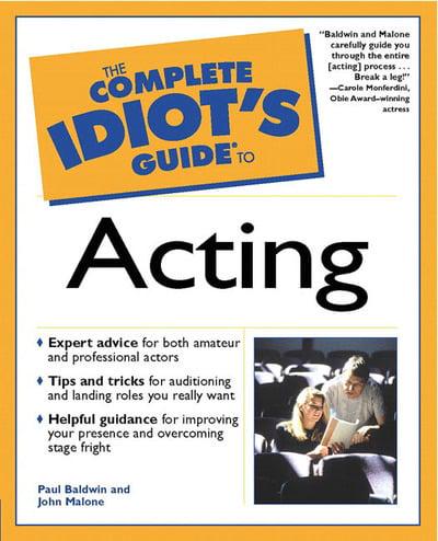 The Complete Idiot's Guide to Acting