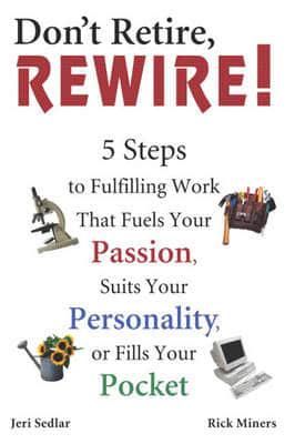 Don't Retire, Rewire!