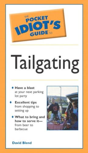 The Pocket Idiot's Guide to Tailgating