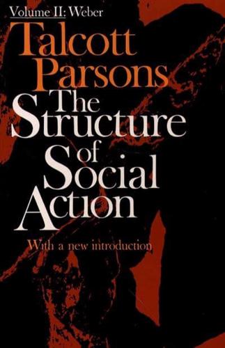 Structure of Social Action Volume II