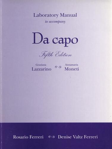 Laboratory Manual to Accompany Da Capo, an Italian Review Grammar, Fifth Edition, Graziana Lazzarino, Annamaria Moneti