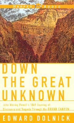 Down the Great Unknown