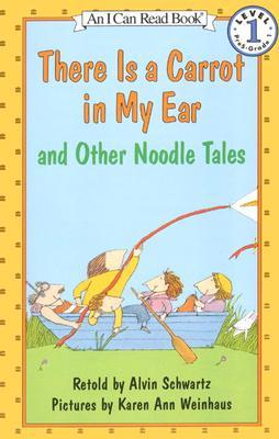 There Is a Carrot in My Ear, and Other Noodle Tales