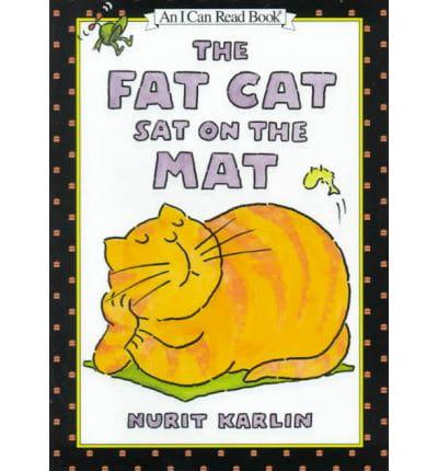 The Fat Cat Sat on the Mat