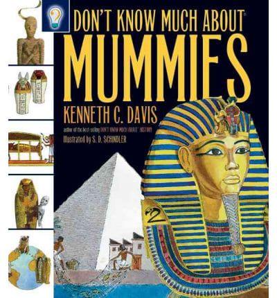 Don't Know Much About Mummies