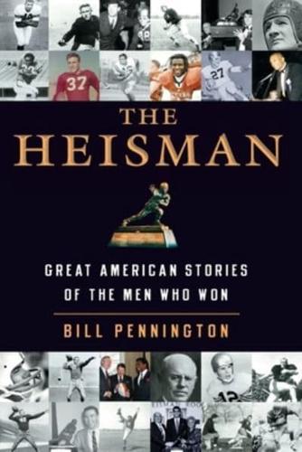 The Heisman: Great American Stories of the Men Who Won