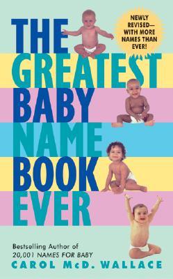 The Greatest Baby Name Book Ever