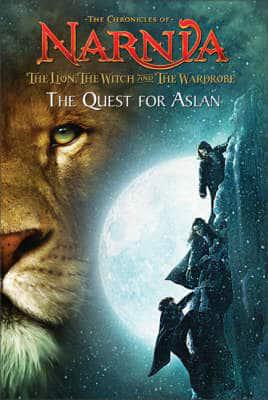 The Chronicles of Narnia The Lion, the Witch and the Wardbrobe : The Quest for Aslan